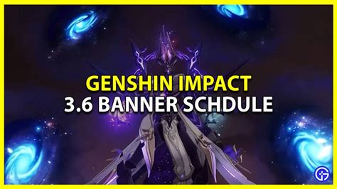 Genshin Impact Version 3.6 Release Date, Banners,。